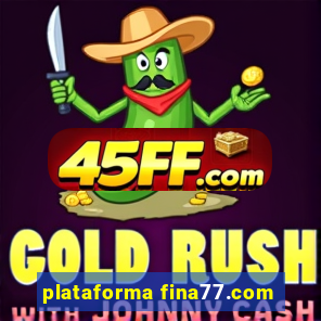 plataforma fina77.com